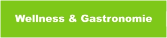 Wellness & Gastronomie
