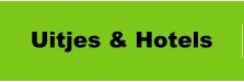 Uitjes & Hotels