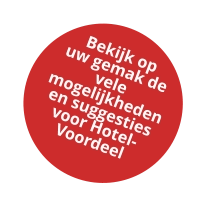 Bekijk op uw gemak de vele mogelijkheden en suggesties voor Hotel- Voordeel