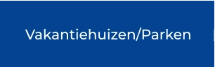 Vakantiehuizen/Parken